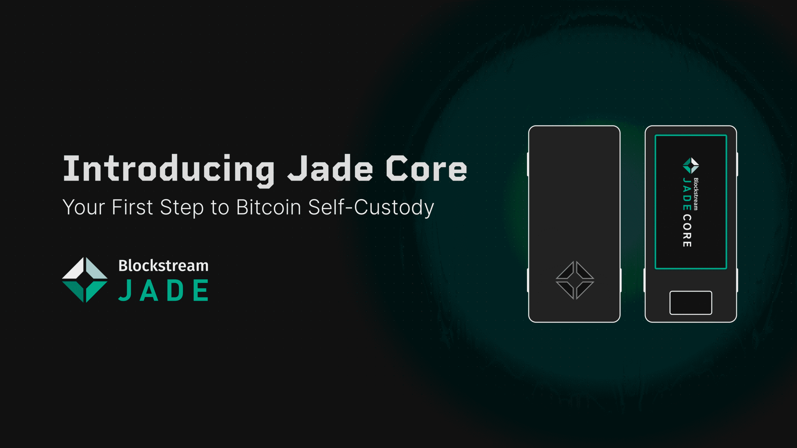 Blockstream Launches Jade Core to Simplify Bitcoin Self-Custody Without Sacrificing Security