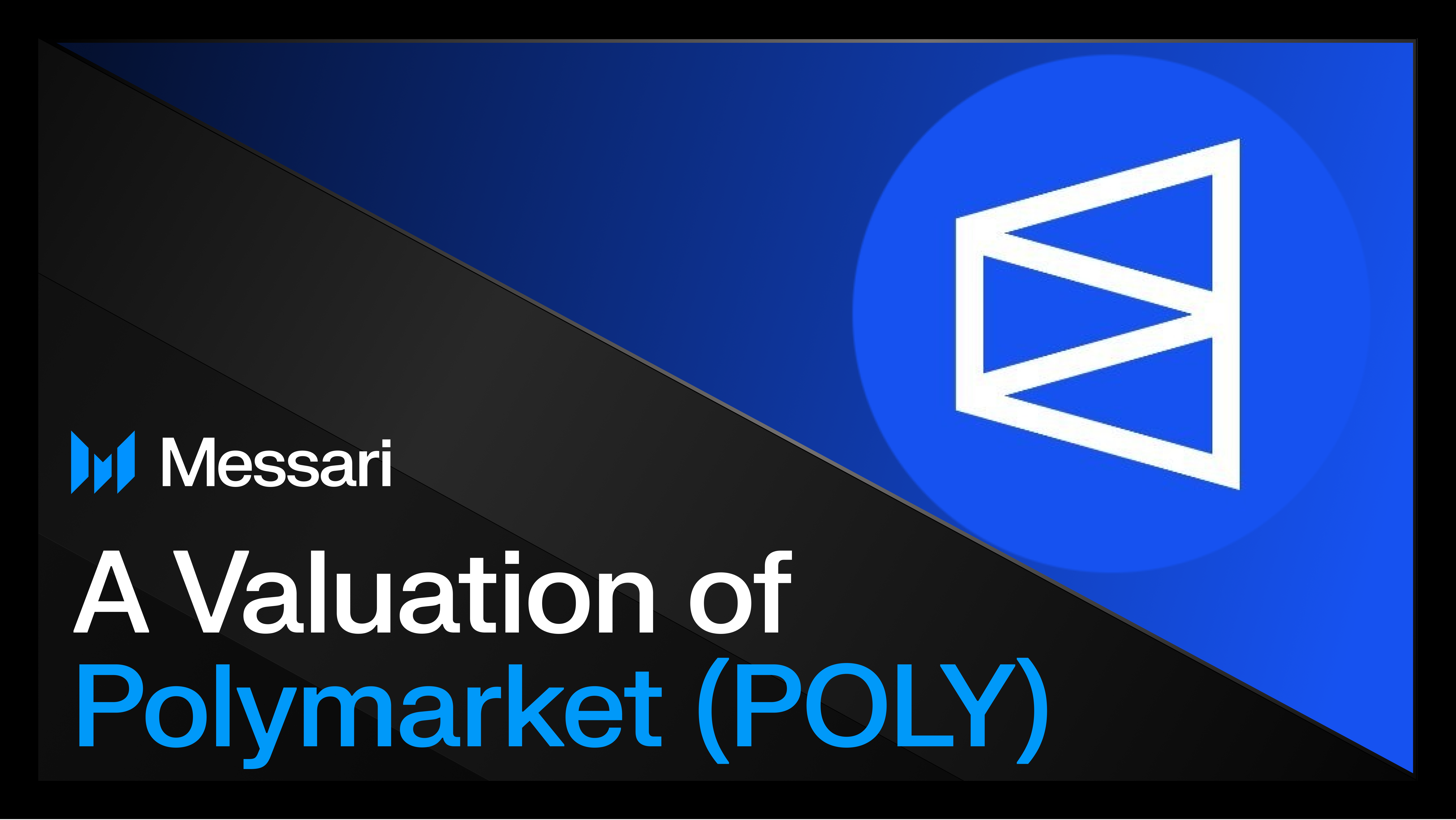 A Valuation of Polymarket (POLY)