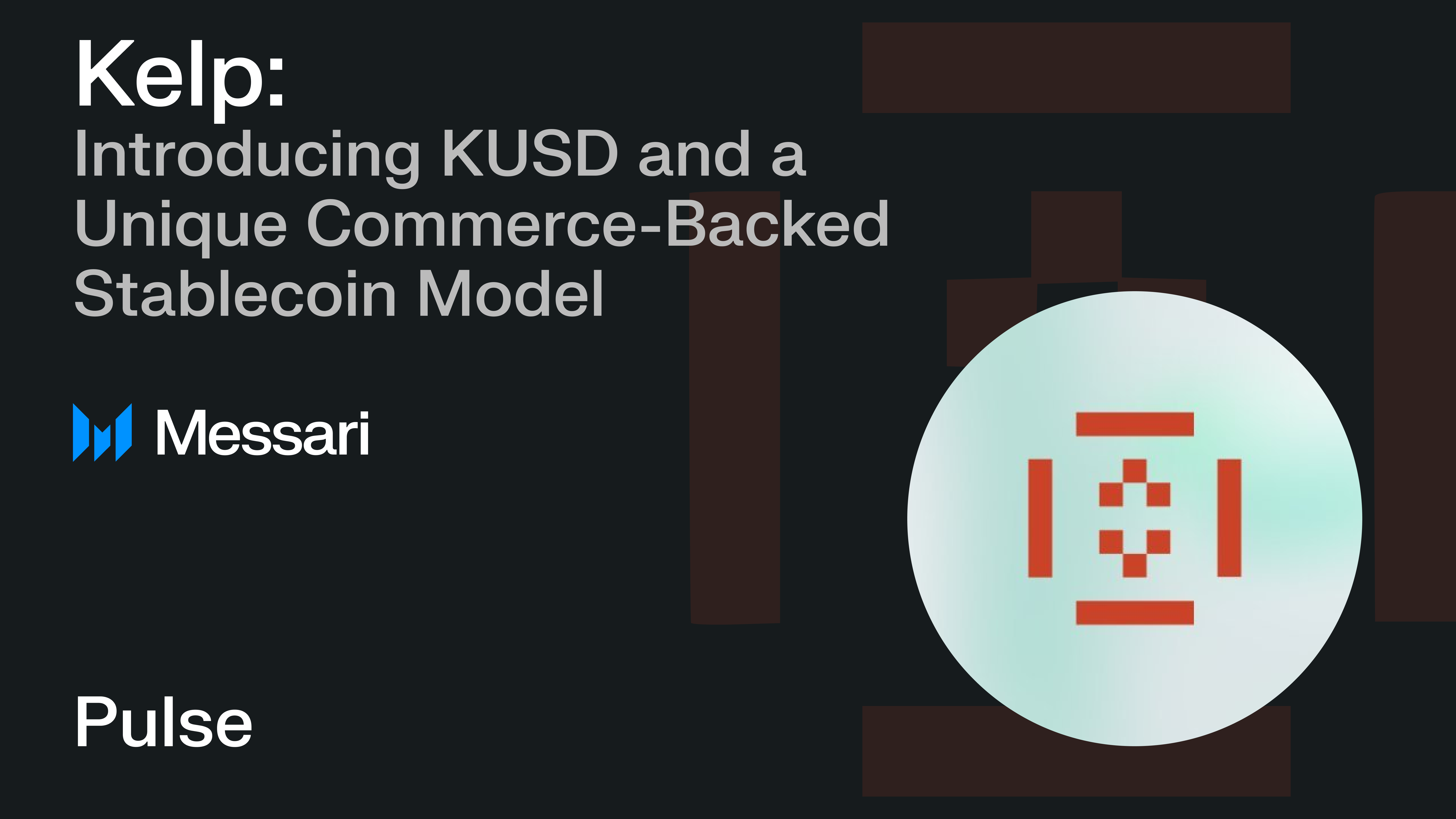 Kelp: Introducing KUSD and a Unique Commerce-Backed Stablecoin Model